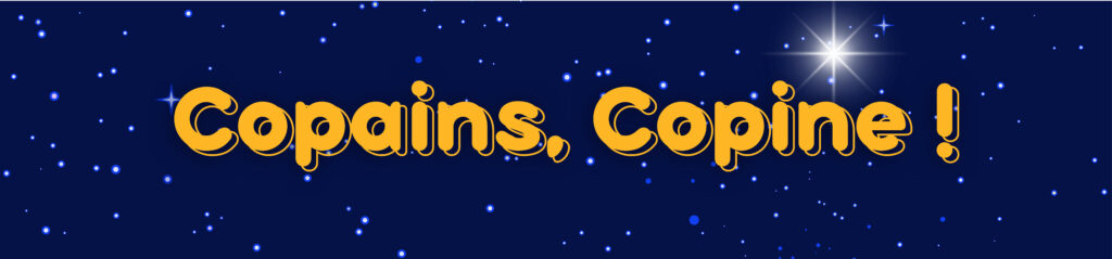 Bandeau spectacle Copains, Copine !